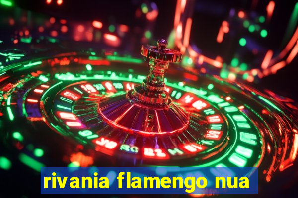 rivania flamengo nua